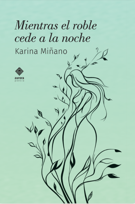 «Mientras el roble cede a la noche»: cuando la palabra se vuelve casa 1 portada mientras el roble cede a la noche