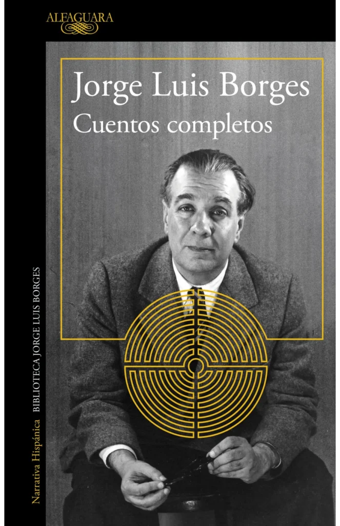Alfaguara publicará la obra completa de Borges en España y Latinoamérica 1 Borges cuentos completos
